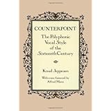 Counterpoint: The Polyphonic Vocal Style of the Sixteenth Century (Dover Books on Music)