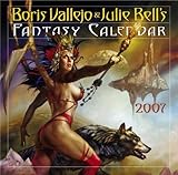 Boris Vallejo & Julie Bell's Fantasy Calendar 2007 by C. J. Henderson (2006-06-01) by 
