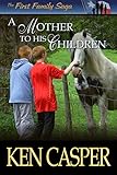 A Mother To His Children (The First Family Book 4)