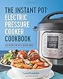 The Instant Pot&reg; Electric Pressure Cooker Cookbook: Easy Recipes for Fast & Healthy Meals