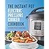 The Instant Pot&reg; Electric Pressure Cooker Cookbook: Easy Recipes for Fast & Healthy Meals