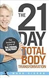 The 21-Day Total Body Transformation: A Complete Step-by-Step Gene Reprogramming Action Plan by 