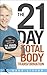 The 21-Day Total Body Transformation: A Complete Step-by-Step Gene Reprogramming Action Plan by 