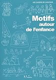 Motifs autour de l'enfance (French Edition) by