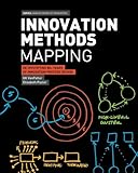 Image de Innovation Methods Mapping: De-mystifying 80+ Years of Innovation Process Design