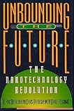 Unbounding the Future: The Nanotechnology Revolution