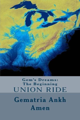 Union Ride: Gem's Dreams The Beginning (Volume 1)