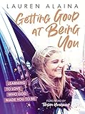 Getting Good at Being You: Learning to Love Who God