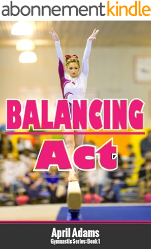 Download Balancing Act (The Gymnastics Series Book 1) (English Edition) PDF