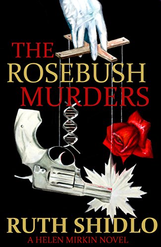 The Rosebush Murders (A Helen Mirkin novel Book 1)