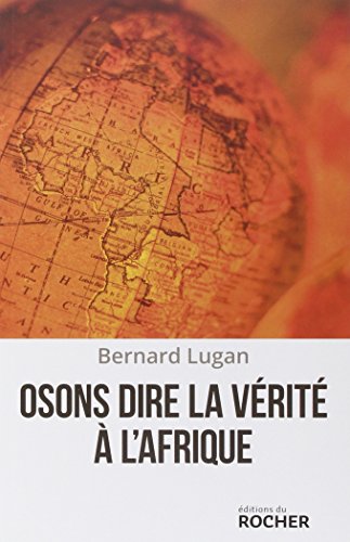 Osons dire la vérité à l'Afrique