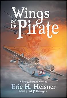 Wings of the Pirate, by Eric H. Heisner Wings of the Pirate, by Eric H. Heisner