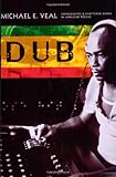 Dub: Soundscapes and Shattered Songs in Jamaican Reggae (Music / Culture)