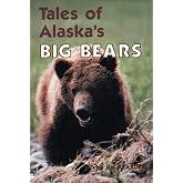 Tales of Alaska's Big Bears