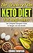 The Science of the Keto Diet Plan for Beginners: The Complete Ketogenic Guide to Weight Loss and Hea by Connor Thompson