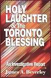 Holy Laughter and the Toronto Blessing: An Investigative Report