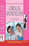 Cervical Spondylosis by Dr. Bimal Chhajer