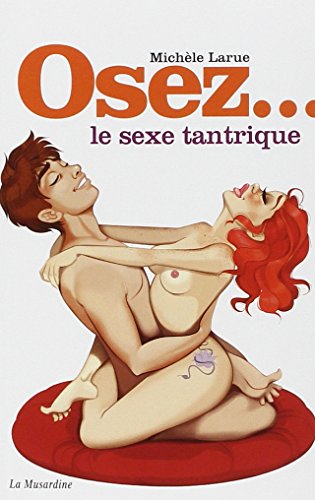 Osez le sexe tantrique