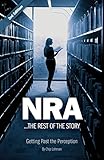 Paperback By Chip Lohman NRA the Rest of the Story: Getting Past the Perception (3rd Third Edition) [Paperback] Book