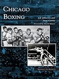 Chicago Boxing (Images of Sports) by J.J. Johnston, Sean Curtin
