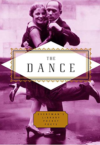 The Dance: Poems (Everyman's Library Pocket Poets Series) by