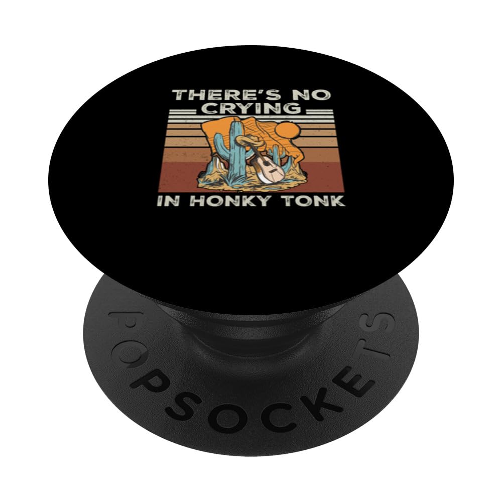 There's No Crying Funny Honky Tonk For A Cowboy Music Lover PopSockets Swappable PopGrip