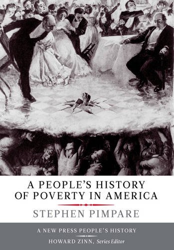 A People’s History of Poverty in America (The New Press People's History Series)