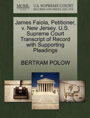 James Faiola, Petitioner, v. New Jersey. U.S. Supreme Court Transcript of Record with Supporting Pleadings