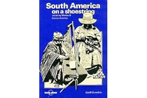 South America on a Shoestring: Including Mexico and Central America
