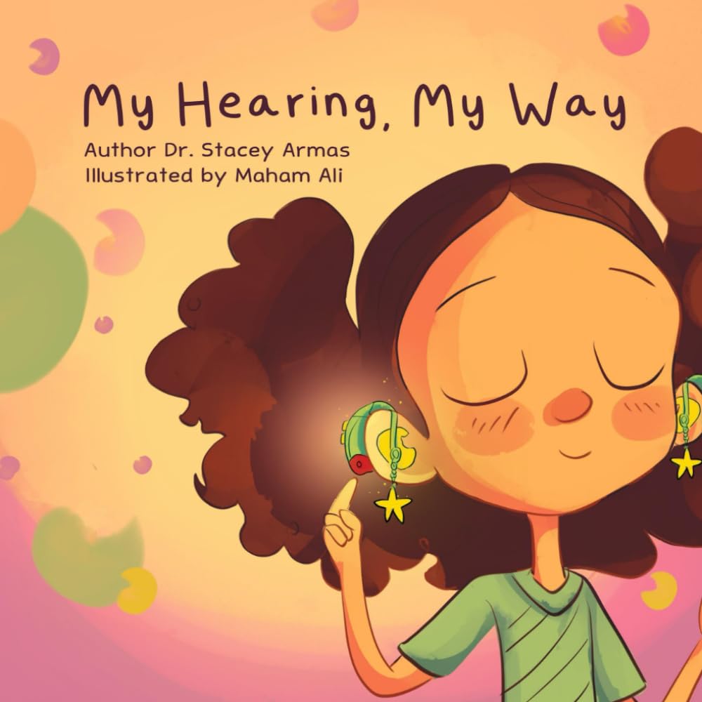 My Hearing, My Way (Childhood Hearing Loss Series)