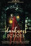 Darkness Echoes: A Spooky YA Short Story Collection