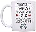 ThisWear Funny Gamer Gifts I Promise to Love You When You're Old Still Play Video Games Nerdy Wedding Gift 11oz Ceramic Coffee Mug with Handle