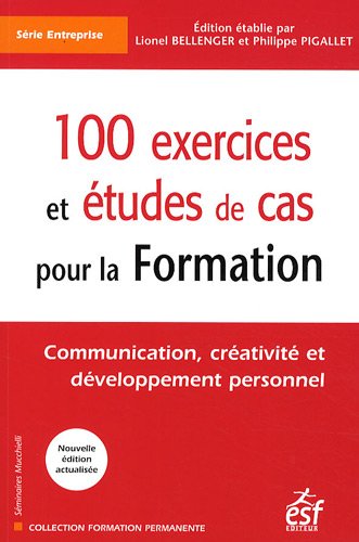 100 exercices et études de cas pour la formation