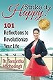 Strike It Happy!: 101 Reflections to Revolutionize Your Life