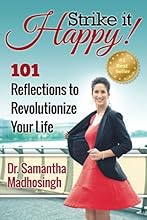 Strike It Happy!: 101 Reflections to Revolutionize Your Life