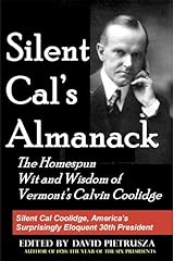 Silent Cal's Almanack: The Homespun Wit and Wisdom of Vermont's Calvin Coolidge Kindle Edition