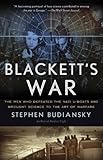 Blackett's War: The Men Who Defeated the Nazi U-Boats and Brought Science to the Art of Warfare
