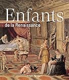 Enfants de la renaissance (Monographie catalogue) (French Edition) by 