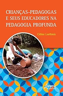 Livro Crianças-Pedagogas e seus Educadores na Pedagogia Profunda
