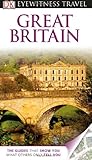 DK Eyewitness Travel Guide: Great Britain by Roger Williams, Amanda Clark