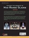 Image de The Complete Guide to Mid-Range Glazes: Glazing and Firing at Cones 4-7 (Lark Ceramics Books)