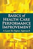 Basics of Health Care Performance Improvement
