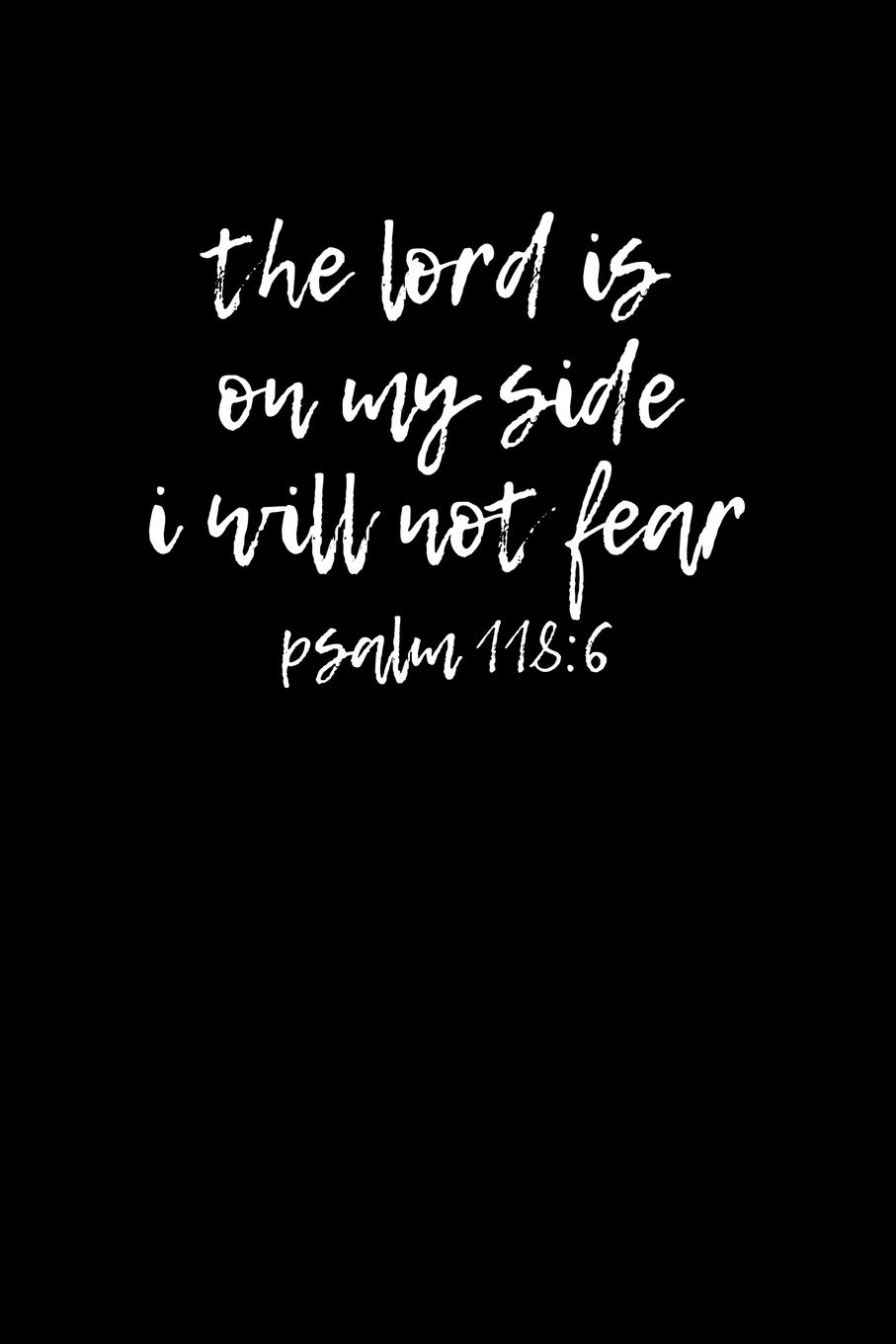 the lord is on my side i will not fear