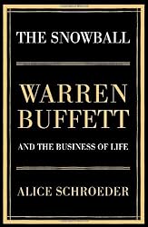 The Snowball: Warren Buffett and the Business of Life by Alice Schroeder (2008-09-29)