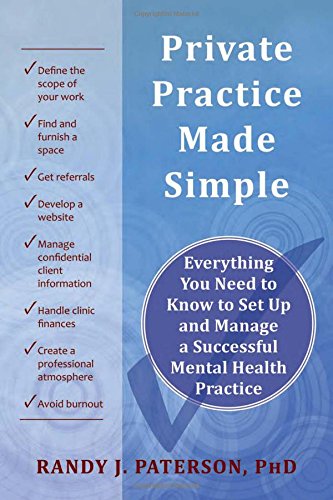 Download Private Practice Made Simple: Everything You Need to Know to Set Up and Manage a Successful Mental Health Practice Download Private Practice Made Simple: Everything You Need to Know to Set Up and Manage a Successful Mental Health Practice
