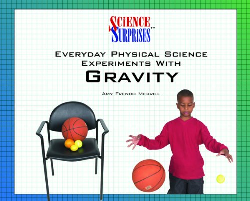 Everyday Physical Science Experiments with Gravity (Science Surprises)