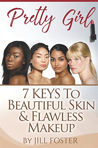 BEST Pretty Girl 7 Keys to Beautiful Skin and Flawless Makeup<br />ZIP