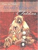 How to Make Award-Winning Teddies by 