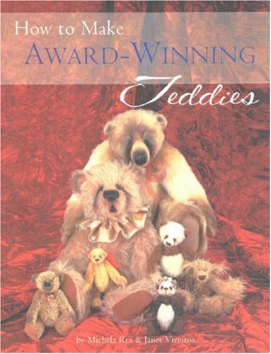 How to Make Award-Winning Teddies by 