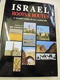 Israel Roots and Routes: A Nation Living in Its Landscape by